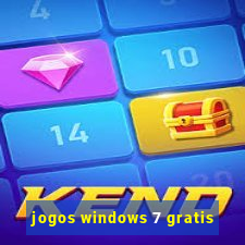 jogos windows 7 gratis